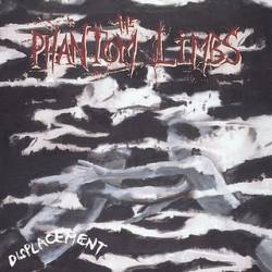 The Phantom Limbs : Displacement
